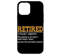 Retired Adjective The Ability To Do What I Want When I Want Case for iPhone 12 mini