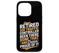 Retired Air Traffic Controller Proud Of It Aviation Quote Case for iPhone 13 Pro