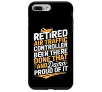 Retired Air Traffic Controller Proud Of It Aviation Quote Case for iPhone 7 Plus/8 Plus