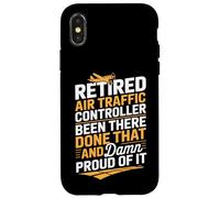 Retired Air Traffic Controller Proud Of It Aviation Quote Case for iPhone X/XS