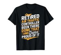 Retired Air Traffic Controller Proud of It Aviation Quote T-Shirt