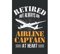 Retired Airline Captain Pilot Retirement Gifts: Lined Journal & Diary for Writing & Notes for Girls and Women, Memo Diary Subject Notebooks Planner, 6"x9"