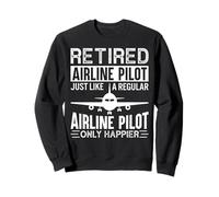 Retired Airline Pilot Flying Retirement Funny Saying Sweatshirt