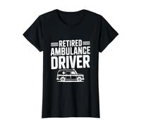 Retired Ambulance Driver Life Hero Appreciation Value Graphic T-Shirt, Women, Black, M