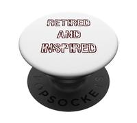 Retired and Inspired Slogan PopSockets Adhesive PopGrip