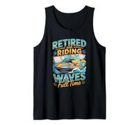 Retired and Riding Waves Full Time Jet Ski Tank Top