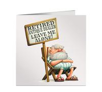 Retired Antique Dealer Leave Me Alone Funny Retirement Card for Birthday or Christmas