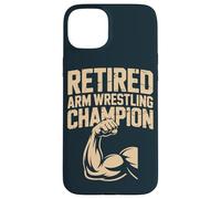 Retired Arm Wrestling Champion Case for iPhone 15 Plus