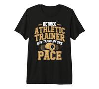 Retired Athletic Trainer Taping at My Own Pace Premium T-Shirt