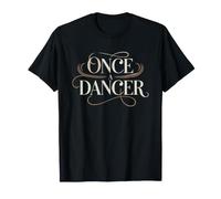 Retired Ballet Dancer Who Still Dances Everywhere She Goes T-Shirt
