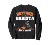 Retired Barista Brew It Yourself Coffee Funny Retirement Sweatshirt
