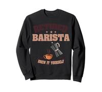 Retired Barista Brew It Yourself Coffee Funny Retirement Sweatshirt