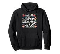 Retired But Forever A Teacher At Heart Teaching Retirement Pullover Hoodie