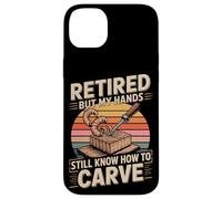 Retired But My Hands Still Know How To Carve Case for iPhone 14 Plus