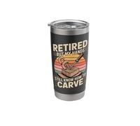 Retired But My Hands Still Know How to Carve Stainless Steel Insulated Tumbler