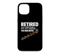 Retired But Still Hitting The High Notes Music Singer Case for iPhone 13