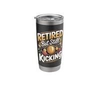 Retired But Still Kicking Kickboxing Kickboxer Stainless Steel Insulated Tumbler