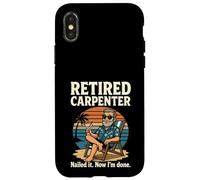 Retired Carpenter Woodworker Nailed It Now I'm Done Case for iPhone X/XS