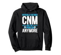 Retired Certified Nurse Midwife - Officially Retired CNM Pullover Hoodie