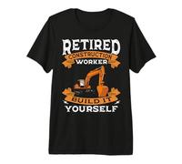 Retired Construction Worker Build It Yourself Retirement Premium T-Shirt