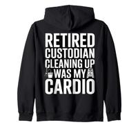 Retired Custodian Cleaning Up Was My Cardio Zip Hoodie