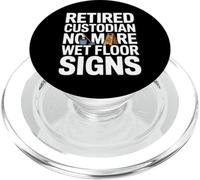 Retired Custodian No More Wet Floor Signs Humor PopSockets PopGrip for MagSafe