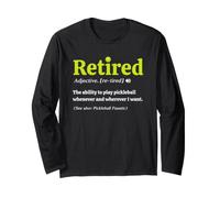 Retired Definition Funny Pickleball Lover Retirement Long Sleeve T-Shirt