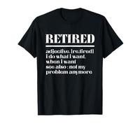 Retired Definition Funny Retired 2026 Not My Problem Anymore T-Shirt