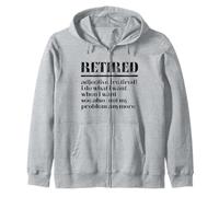 Retired Definition Funny Retired 2026 Not My Problem Anymore Zip Hoodie