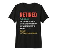 Retired Definition Live Life on Your Own Terms Retirement Premium T-Shirt