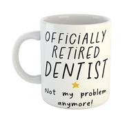 Retired Dentist Not My Problem Anymore Funny Mug Office Humour Gift for Dentist, Ideal Retirement or Birthday Present