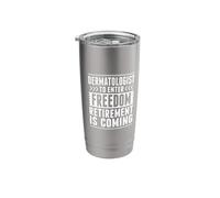 Retired Dermatologist Enter Freedom Stainless Steel Insulated Tumbler
