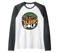 Retired Eat Sleep Golf Golfing Athlete Senior |- Raglan Baseball Tee