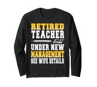 Retired Educator Under Fresh Guidelines Ask My Wife First Long Sleeve T-Shirt
