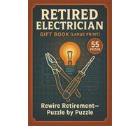 Retired Electrician Gift Book (Large Print): 55 Relaxing Word Searches Featuring Classic Tools, Wiring Wisdom, NEC Highlights, Job-Site Slang, and Trade Memories
