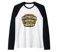 Retired Electrician Like A Regular Only Happier Retirement Raglan Baseball Tee