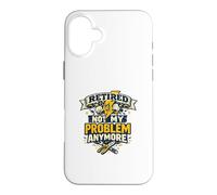 Retired Electrician | Not My Problem Anymore Funny Case for iPhone 16 Plus