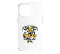 Retired Electrician | Not My Problem Anymore Funny Case for iPhone 16 Pro