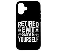 Retired EMT Save Yourself Case for iPhone 16
