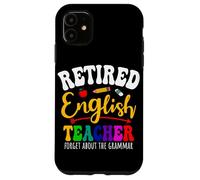 Retired English Teacher Grammar Teachers Retirement Case for iPhone 11