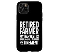 Retired Farmer My Harvest Is Retirement Tractor Case for iPhone 11 Pro