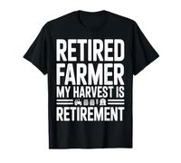 Retired Farmer My Harvest is Retirement Tractor T-Shirt