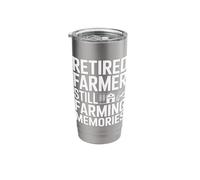 Retired Farmer Still Farming Memories Quote Stainless Steel Insulated Tumbler