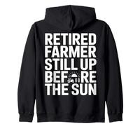 Retired Farmer Still Up Before The Sun Zip Hoodie