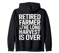 Retired Farmer The Long Harvest Is Over Quote Zip Hoodie