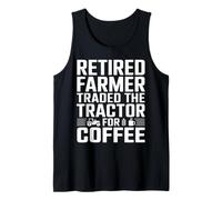 Retired Farmer Traded The Tractor for Coffee Tank Top