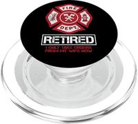 Retired Firefighter Funny I Only Take Orders From My Wife PopSockets PopGrip for MagSafe