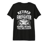 Retired Firefighter Like A Normal Retire Funny Firefighter Premium T-Shirt