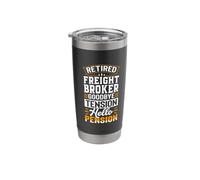 Retired Freight Broker Goodbye Tension Hello Pension Stainless Steel Insulated Tumbler