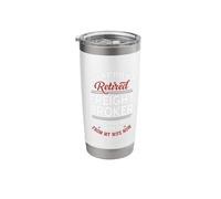 Retired Freight Broker Taking Orders from Wife Stainless Steel Insulated Tumbler